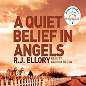 A Quiet Belief in Angels | [R J Ellory]
