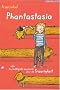 Phantastasia: oder Die lustigste Geschichte �ber die Traurigkeit