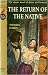THE RETURN OF THE NATIVE (Kindle Edition)