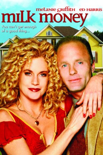 Amazon.com: <em>Milk</em> Money: Melanie Griffith, <em>Ed</em> 