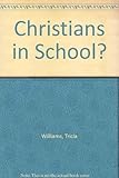 Christians in school? 'Tricia Williams
