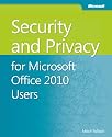 Security and Privacy for Microsoft® Office 2010 Users