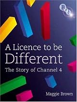 A Licence to be Different - The Story of Channel 4