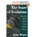 The Scars of Evolution