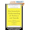 Psychoanalytic Understanding of Violence and Suicide (New Library of Psychoanalysis)