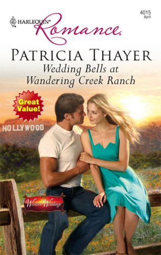 Wedding Bells at Wandering Creek Ranch (Western Weddings)