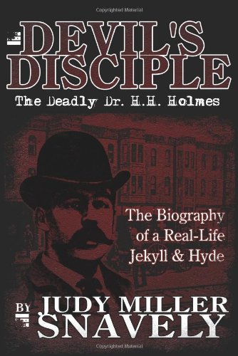 Devil's Disciple: The Deadly Dr. H.H. Holmes