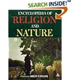 The Encyclopedia of Religion and Nature by Bron R. Taylor and Jeffrey Kaplan