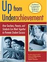 Up from Underachievement: How Teachers, Students, and Parents Can Work Together to Promote Student Success