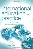 International Education in Practice: Dimensions for Schools and International Schools