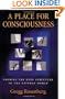 A Place for Consciousness: Probing the Deep Structure of the Natural World (Philosophy of Mind Series)