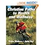 Christian Paths to Health and Wellness