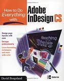 How to Do Everything with Adobe InDesign CS