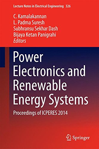 Power Electronics and Renewable Energy Systems: Proceedings of ICPERES 2014 (Lecture Notes in Electrical Engineering)