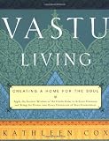 Vastu Living: Creating a Home for the Soul