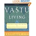 Vastu Living: Creating a Home for the Soul