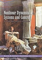 Nonlinear Dynamical Systems and Control: A Lyapunov-Based Approach Nonlinear Dynamical Systems and Control: A Lyapunov-Based Approach