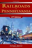 Railroads of Pennsylvania: 2nd Edition