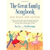 The Great Family Songbook: A Treasury of Favorite Show Tunes, Sing Alongs, Popular Songs, Jazz & Blues, Children's Melodies, International Ballads, ... Jingles, and More for Piano and Guitar
