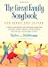 The Great Family Songbook: A Treasury of Favorite Show Tunes, Sing Alongs, Popular Songs, Jazz & Blues, Children's Melodies, International Ballads,...