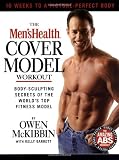 The" Men's Health" Cover Model Workout: Body-Sculpting Secrets of the World's Top Fitness Model