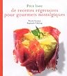Petit livre de recettes r�gressives pour les grands qui ont gard� une �me d'enfant