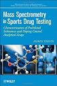 Mass spectrometry in sports drug testing : characterization of prohibited substances and doping control analytical assays