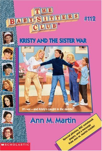Babysitters Club Kristy. Kristy And The Sister War