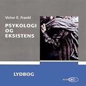 Psykologi og eksistens [Psychology and Existence] | [Victor E. Frankl]