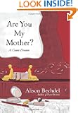 Are You My Mother?: A Comic Drama