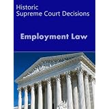 Employment Law: Historic Supreme Court Decisions (LandMark Case Law)