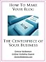 How to Make Your Blog the Centerpiece of Your Business