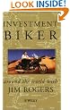 Investment Biker: Around the World with Jim Rogers