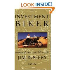 Investment Biker: Around the World with Jim Rogers