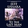 To the Last Man: A Novel of the First World War