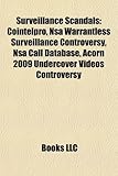 Surveillance Scandals: Cointelpro, Nsa Warrantless Surveillance Controversy, Nsa Call Database, Acorn 2009 Undercover Videos Controversy-