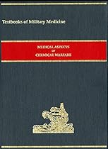 Medical Aspects of Chemical Warfare (Textbooks of Military Medicine) Medical Aspects of Chemical Warfare (Textbooks of Military Medicine)