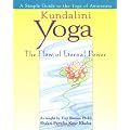 Kundalini Yoga: The Flow of Eternal Power - a Simple Guide to the Yoga of Awareness as Taught by Yogi Bhajan