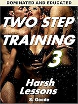 Two Step Training 3: Harsh Lessons