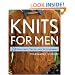 Knits for Men: 20 Sweaters, Vests,  and Accessories