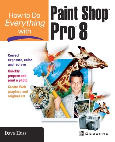 How To Do Everything with Paint Shop Pro 8