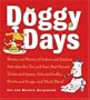 Doggy Days: Dozens and Dozens of Indoor and Outdoor Activities for You and Your Best Friend-Tricks and Games, Arts and Crafts, Stories and Songs, and Much More!