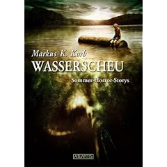 Wasserscheu - Sommer-Horror-Storys