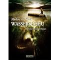 Wasserscheu - Sommer-Horror-Storys