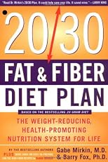 The 20/30 Fat & Fiber Diet Plan: The Weight-Reducing, Health-Promoting Nutrition System for Life (Harper Resource Book)