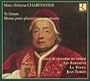 Marc-Antoine Charpentier: Te Deum; Messe pour plusierus instruments