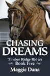 Chasing Dreams (Timber Ridge Riders)