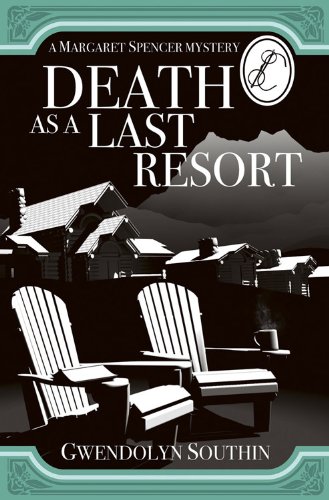 Death as  a Last Resort (A Margaret Spencer Mystery)