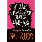 William Walker's First Year of Marriage: A Horror Storyby Matt Rudd
