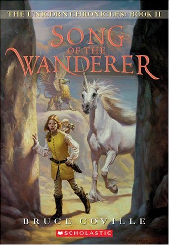 Song of the Wanderer (The Unicorn Chronicles, Book 2)